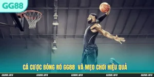 Cá Cược Bóng Rổ GG88 - Hướng Dẫn Chi Tiết Và Mẹo Chơi Hiệu Quả