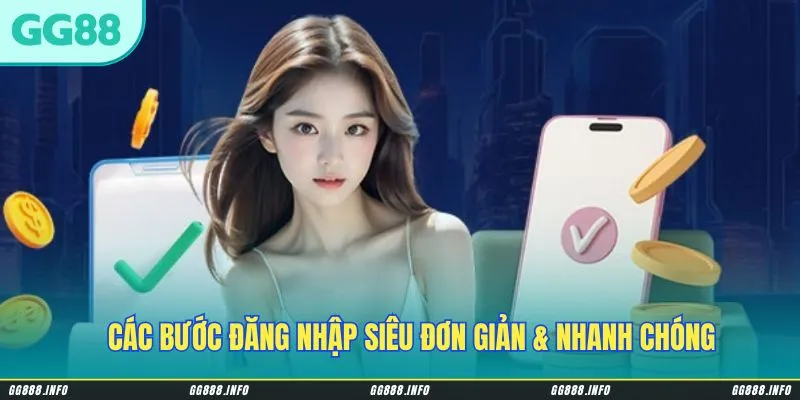 Các bước đăng nhập siêu đơn giản & nhanh chóng