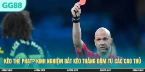 Kèo Thẻ Phạt? Kinh Nghiệm Bắt Kèo Thắng Đậm Từ Các Cao Thủ