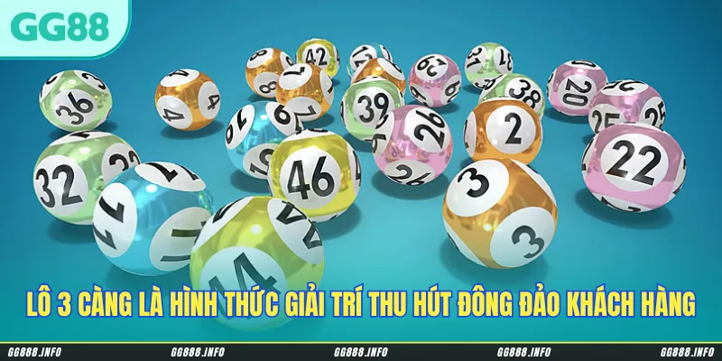 Lô ba càng là hình thức giải trí hấp dẫn thu hút đông đảo khách hàng
